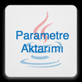 Parametre Nedir ? Metod Kullanım Şekilleri.